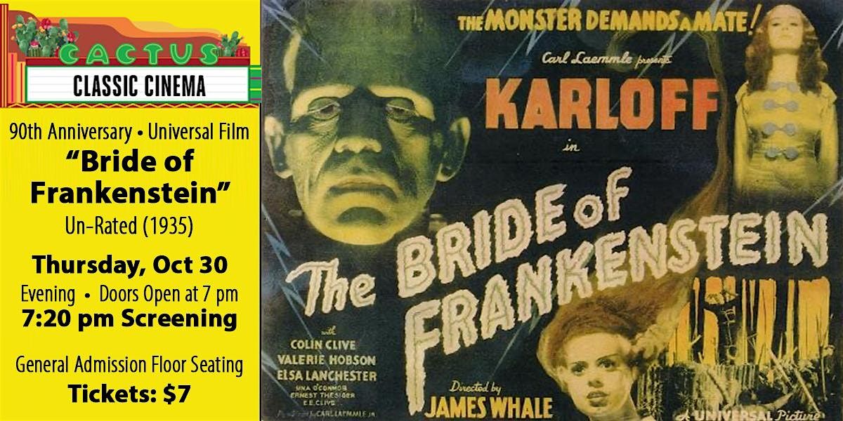 Cactus Classic Cinema: \u201cBride of Frankenstein\u201d (1935)- 7:20 pm Evening Show