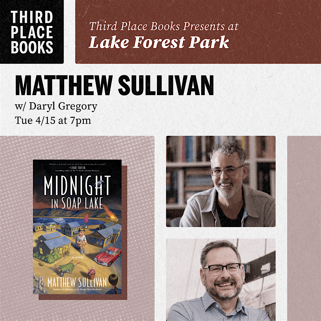 Matthew Sullivan with Daryl Gregory \u2014 'Midnight in Soap Lake: A Novel'