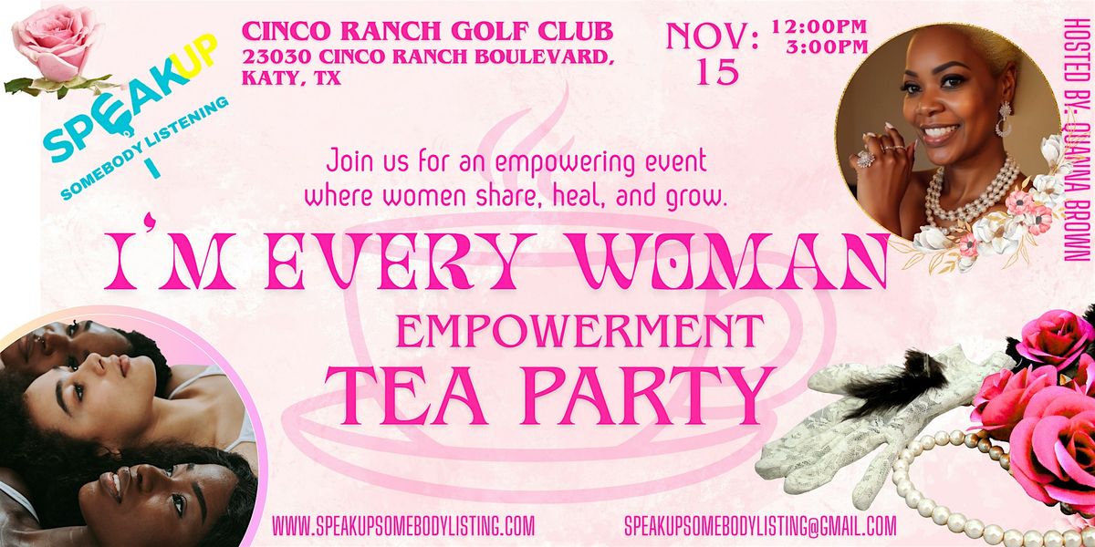 "I\u2019m Every Woman" Empowerment  Tea Party at Cinco Ranch Golf Club