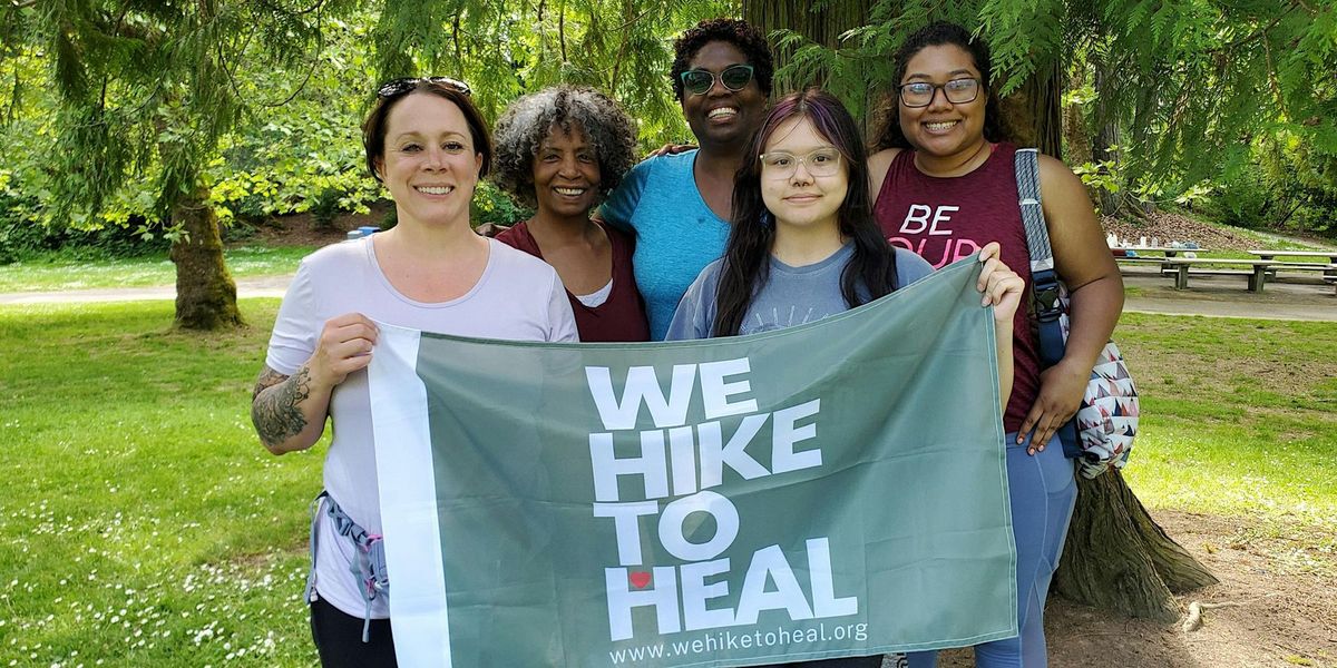 We Hike to Heal - Seattle | FREE Women's Group Walk\/Hike