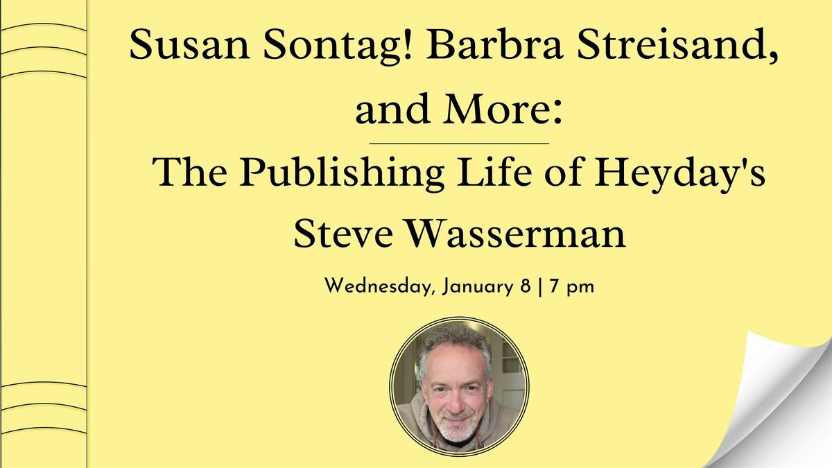 The Publishing Life of Heyday's Steve Wasserman