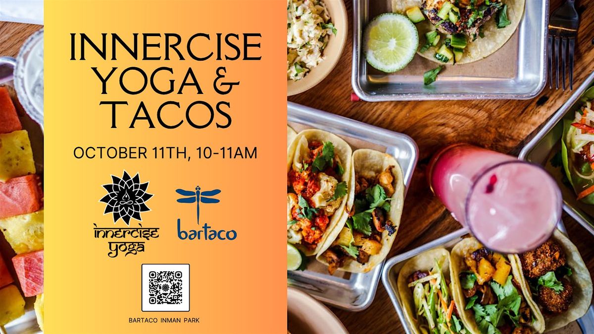 Innercise Yoga and Tacos!