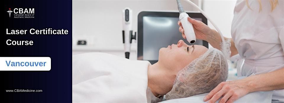 Laser Certificate Course \u2022 Vancouver