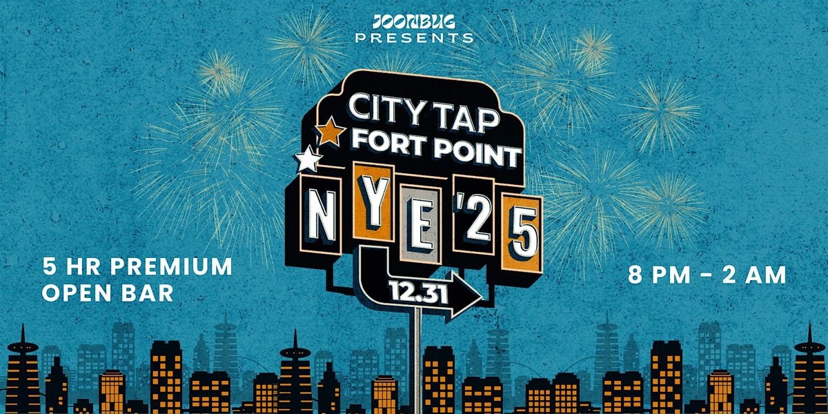 NYE Party 2025 City Tap Fort Point