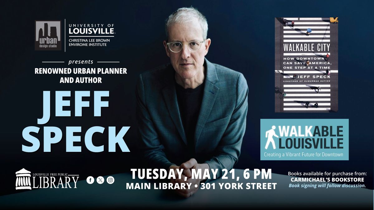 Walkable Louisville with Author Jeff Speck