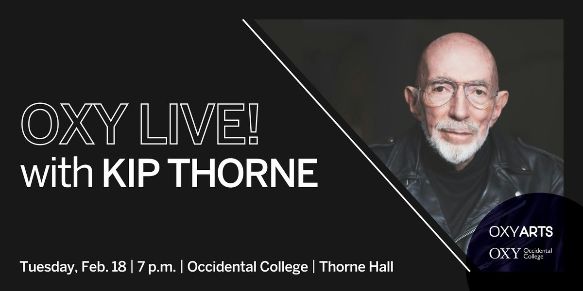 Oxy Live! Presents: A Conversation with Kip Thorne