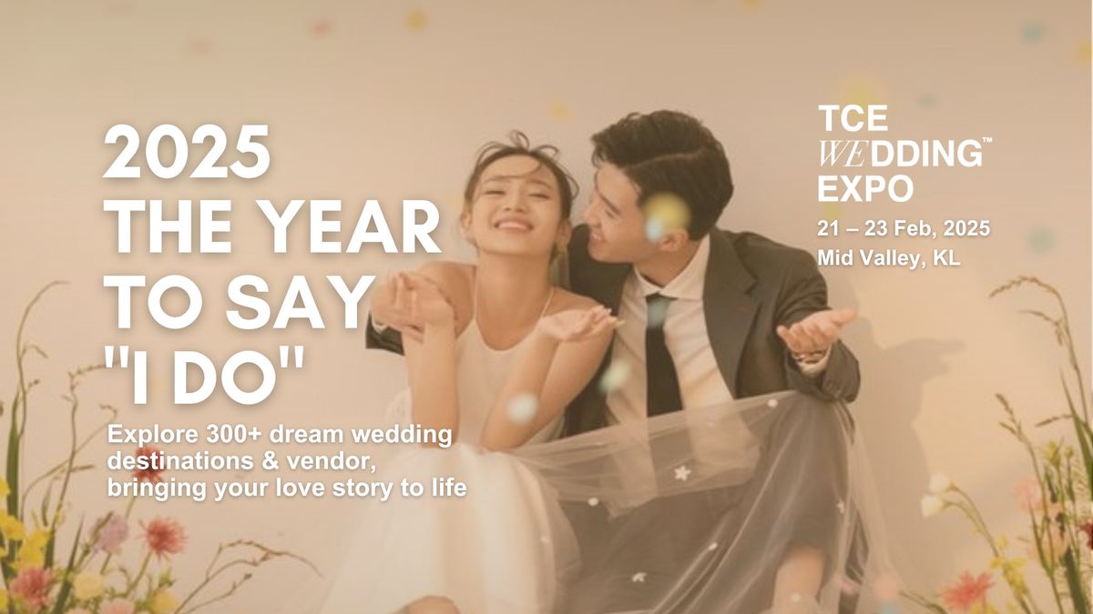 TCE Wedding Expo (Feb 2025) @ Mid Valley, KL