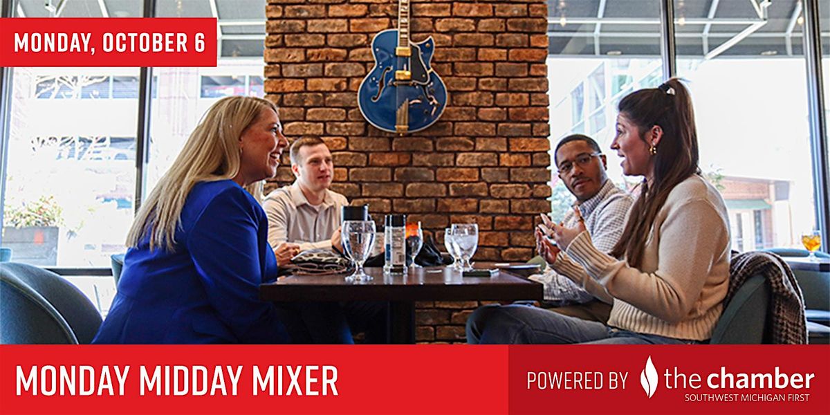 Monday Midday Mixer