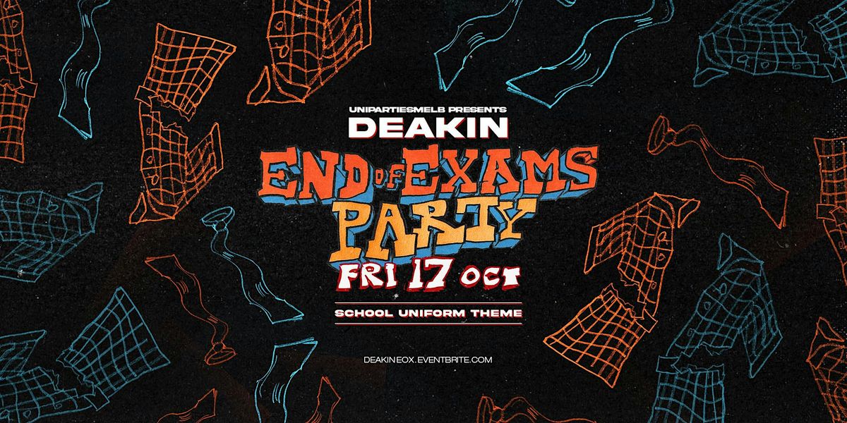 Deakin End of Exams Party 2025
