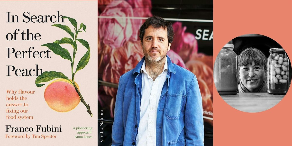 Franco Fubini -- "In Search of the Perfect Peach," with Mara King