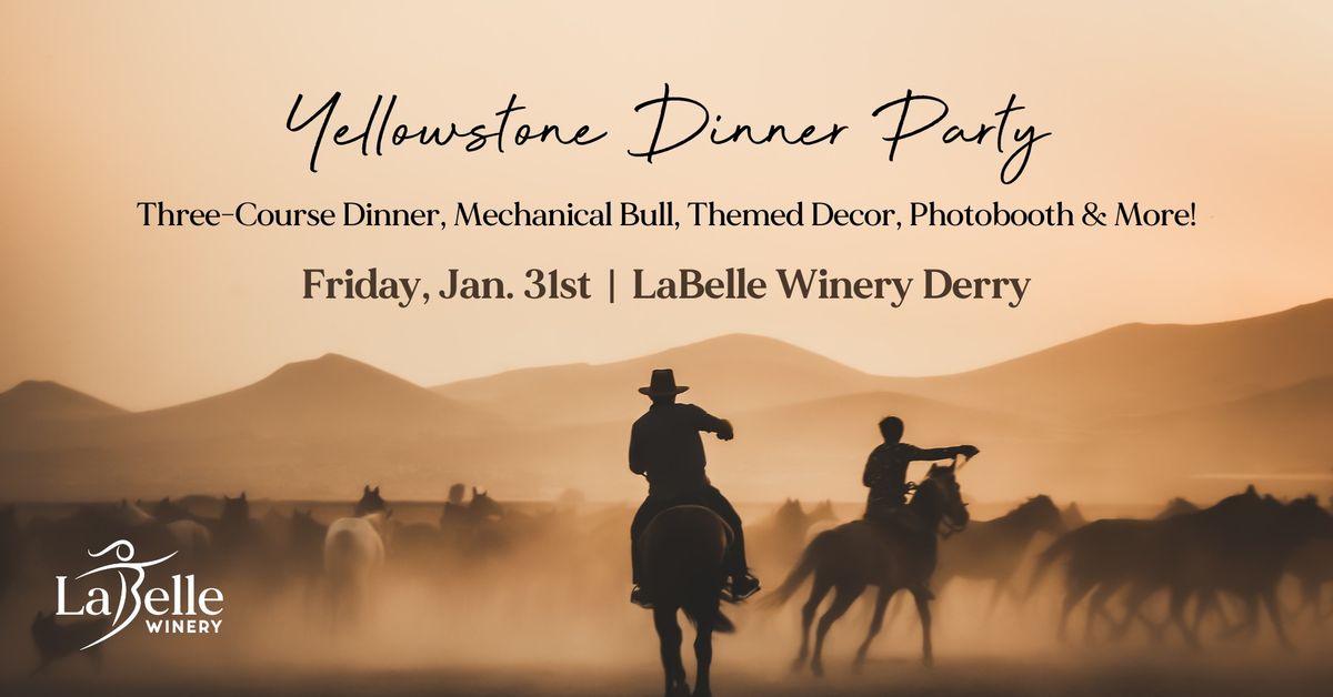 Yellowstone Dinner Party! (LaBelle Winery - Derry, NH)