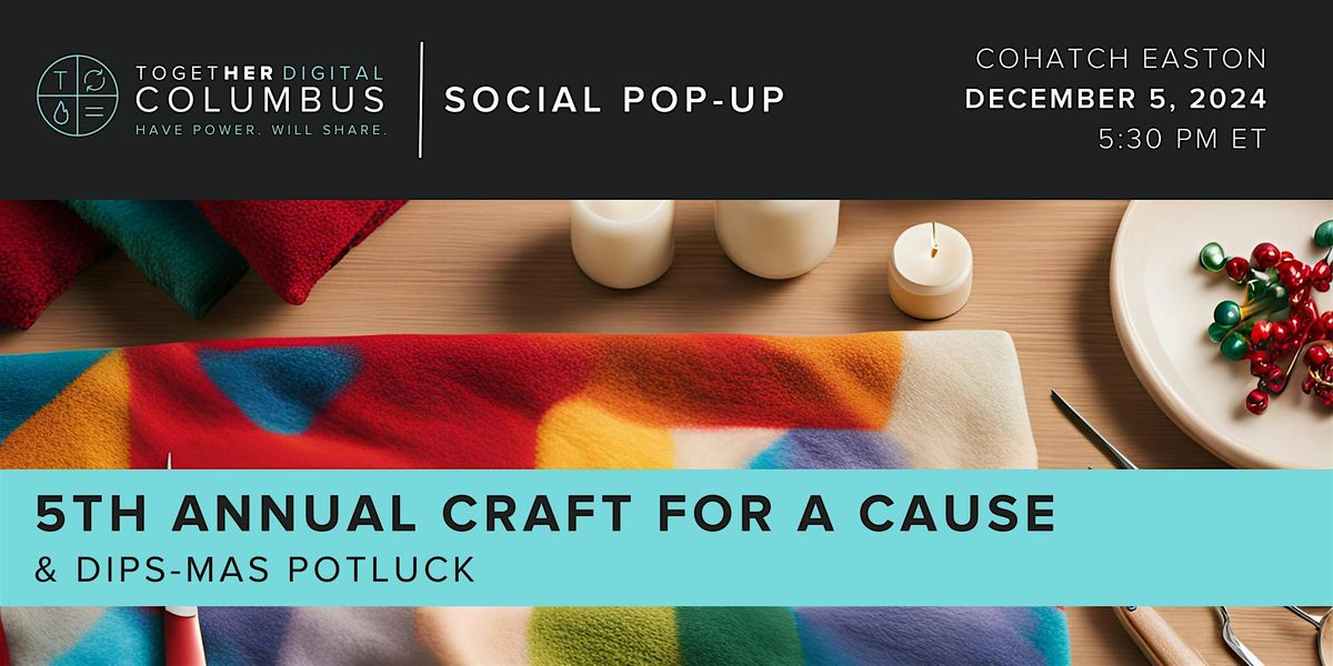 Columbus Together Digital | 5th Annual Craft for a Cause & Dips-mas