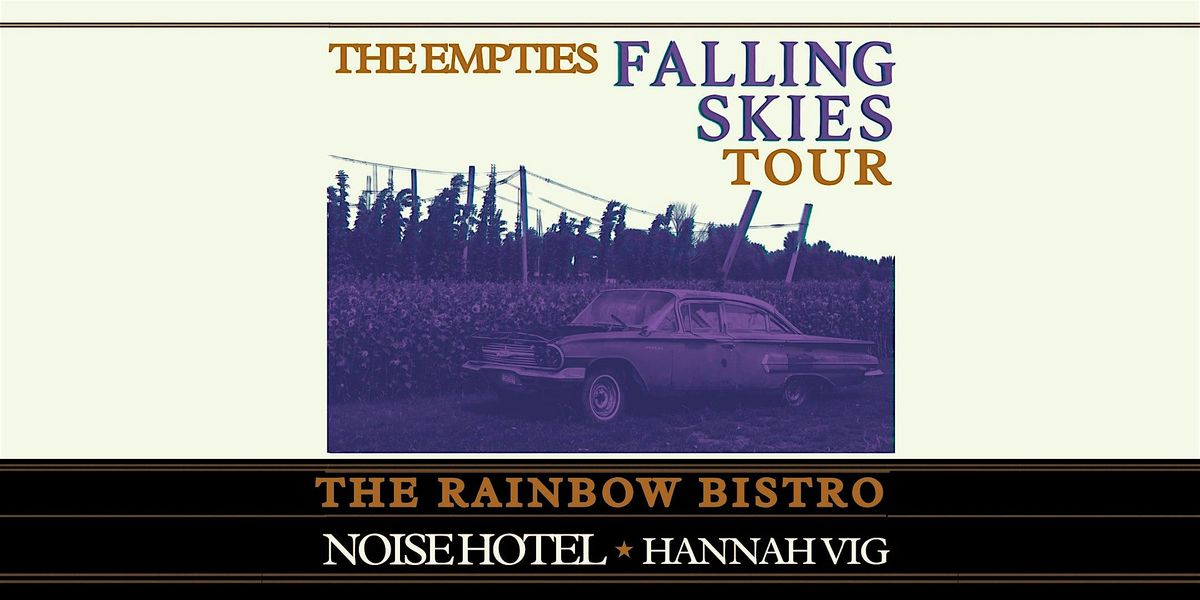 THE EMPTIES FALLING SKIES TOUR w\/ NOISE HOTEL & HANNAH VIG