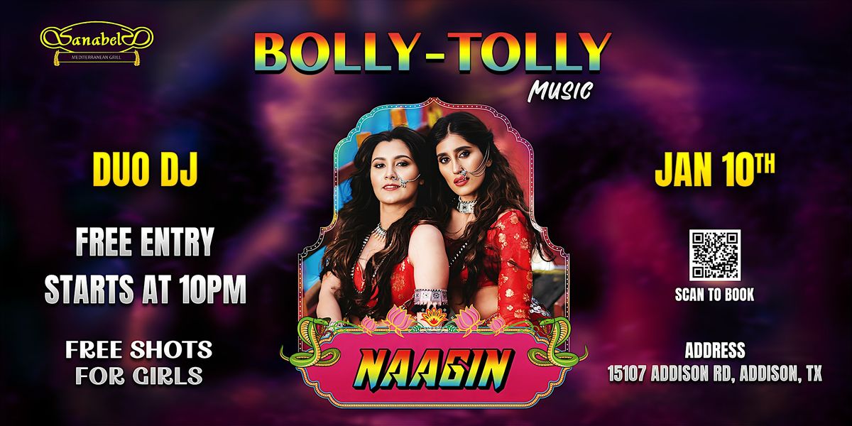 NAAGIN - BOLLY TOLLY MUSIC  -  DESI NIGHT - JAN 10 -  DALLAS 2025