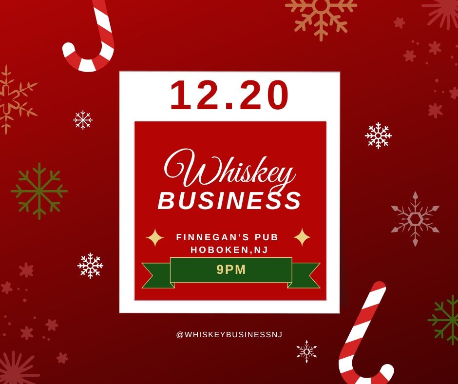 Miracle on Willow Avenue! Whiskey Business LIVE @ Finnegan's 