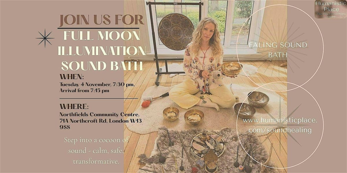 Full Moon Illumination Sound Bath \u2013 In Ealing