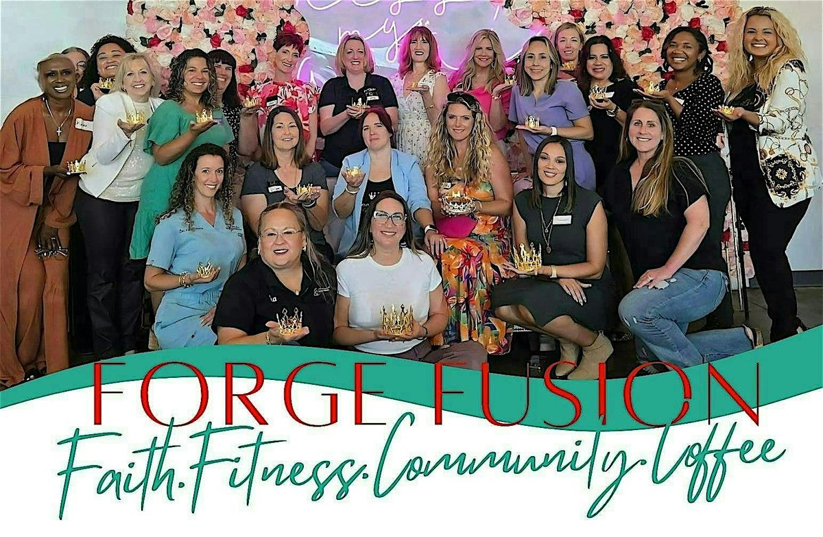 FORGE FUSION - FAITH.FITNESS.COMMUNITY.COFFEE & CONNECTIONS