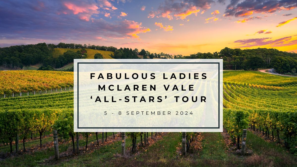 Fabulous Ladies "All-Stars" McLaren Vale Tour 2024