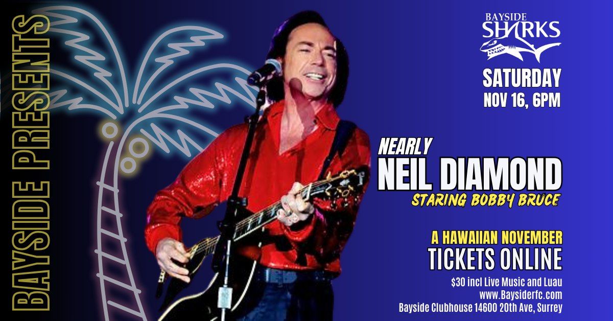 Nearly Neil Diamond Concert and Luau staring Bobby Bruce