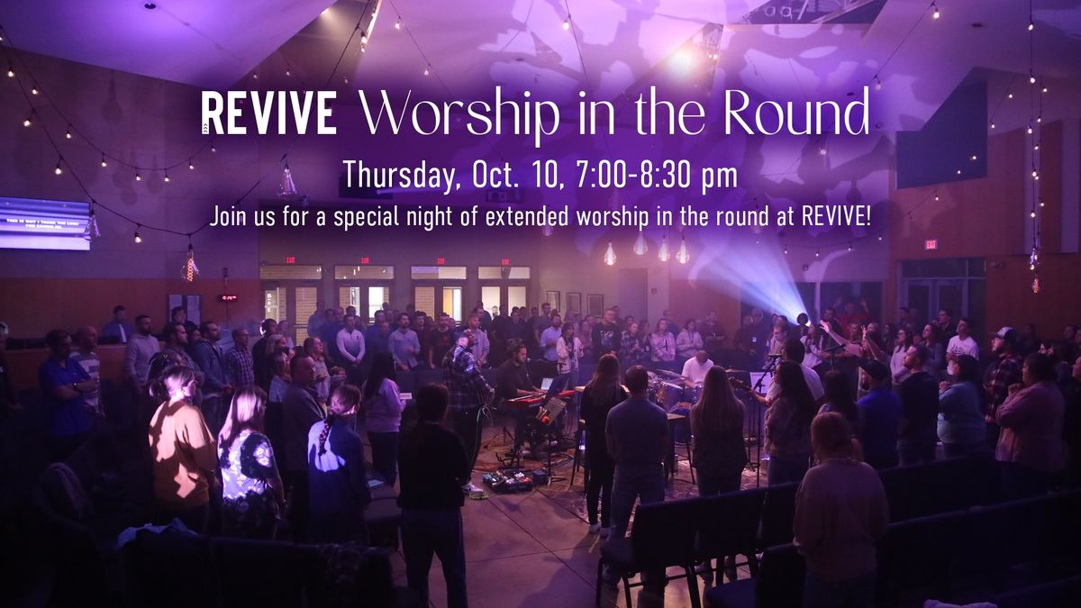 Worship In The Round at REVIVE