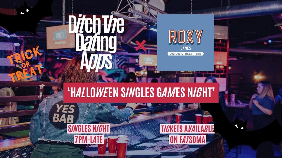 Halloween Singles Games Night \ud83d\udc98 Ditch The Dating Apps x Roxy Lanes | BRISTOL