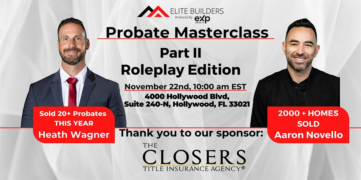 Probate Masterclass Part II: ROLEPLAY EDITION