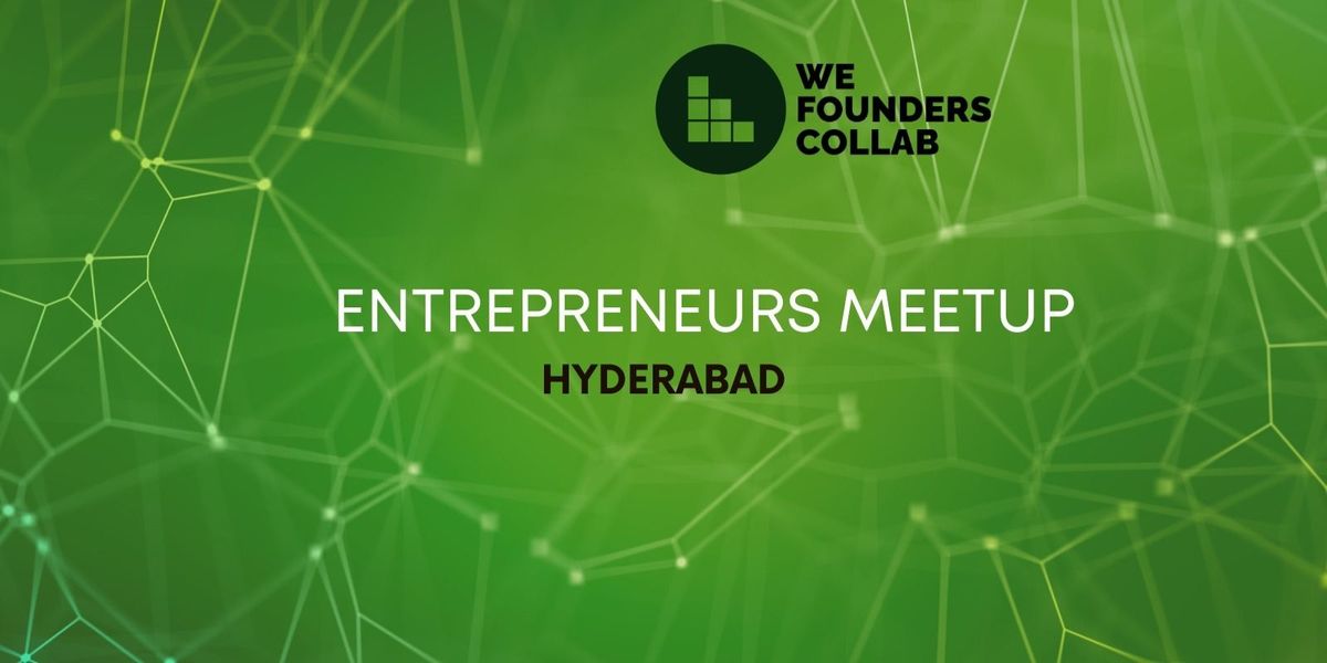 Entrepreneurs Meetup by We Founders Collab