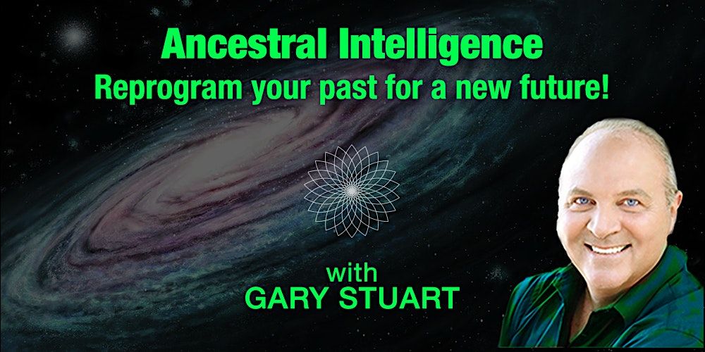 Ancestral Intelligence CONSTELLATIONS with Gary Stuart