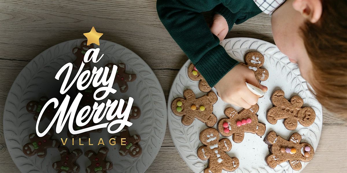 A Very Merry Village - Cookie Decorating Workshop: Family Friendly