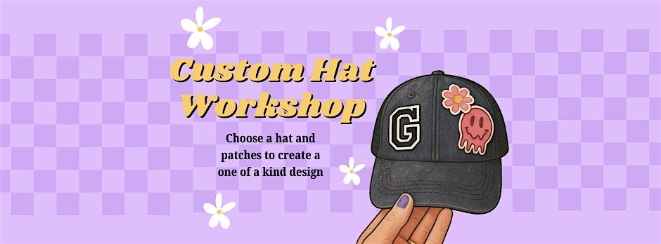 Custom Hat Workshop