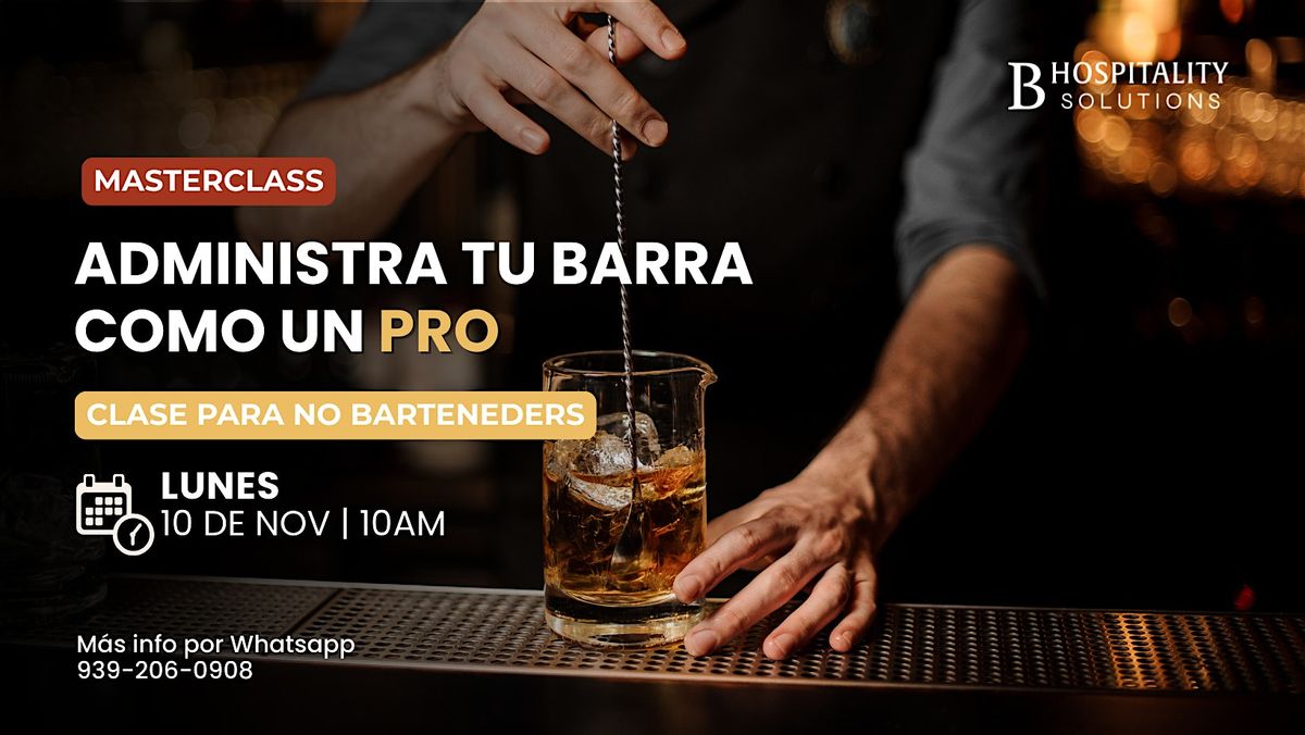 Master Class Administra tu Barra como un PRO