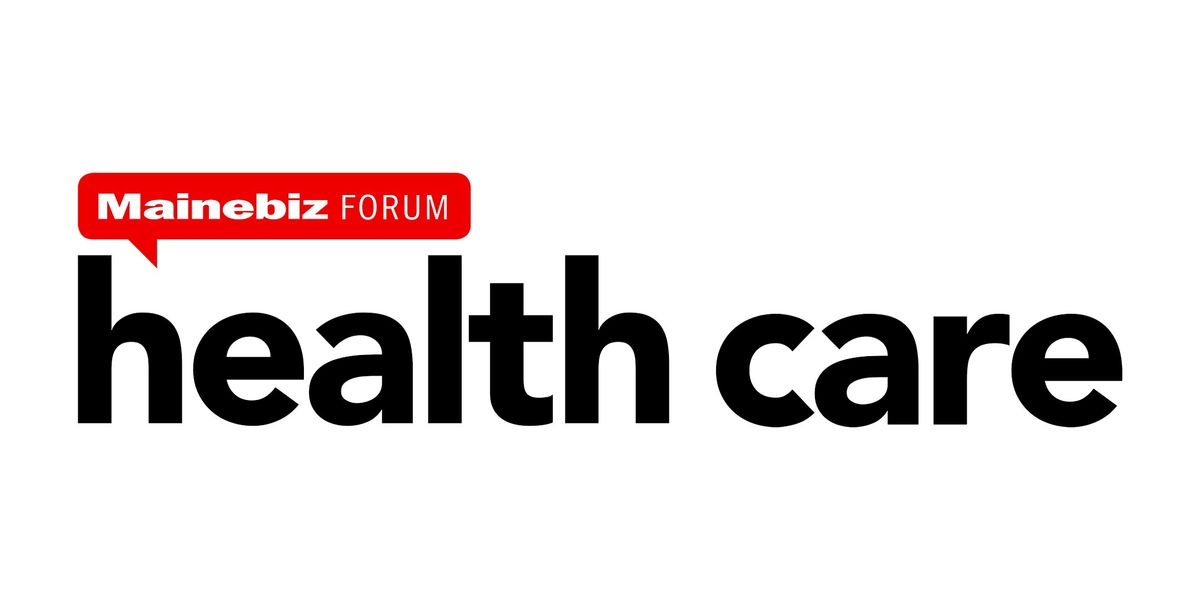 Mainebiz Health Care Forum 2025