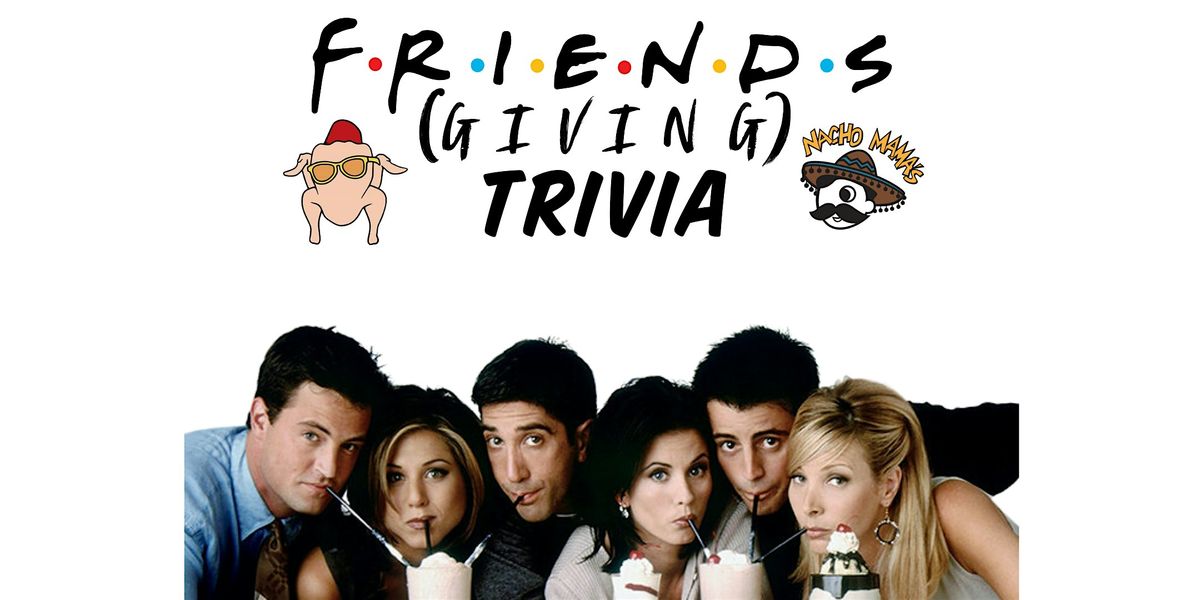 Friends(giving) Trivia & $10 Bottomless Brunch!