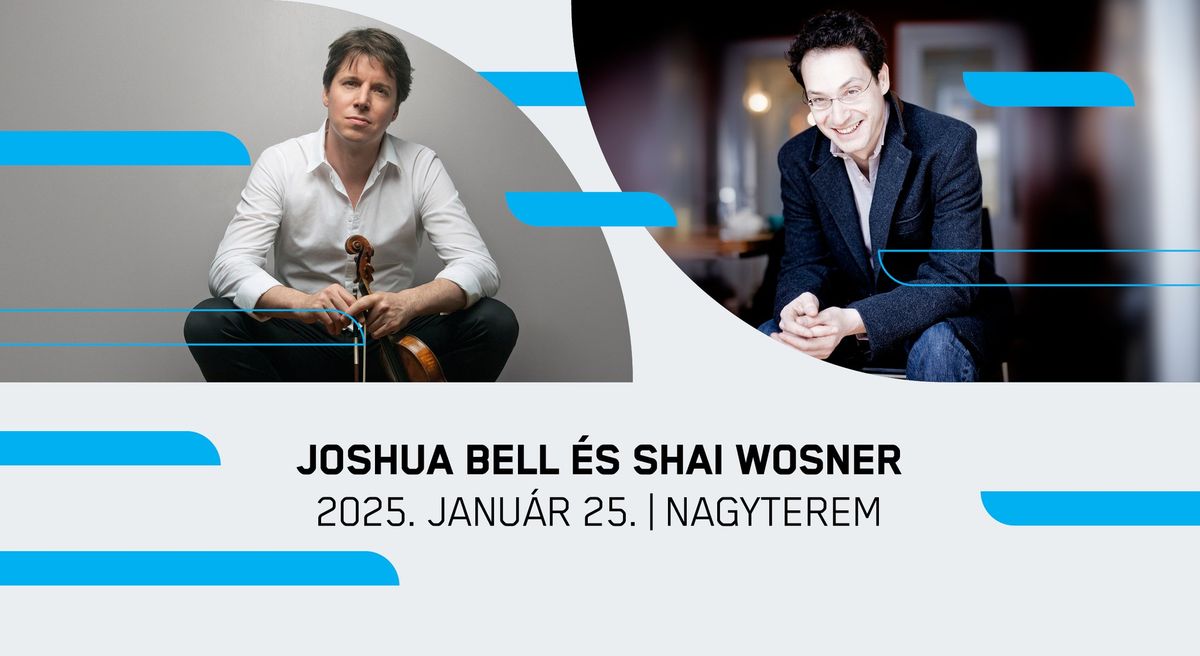 Joshua Bell \u00e9s Shai Wosner kamaraestje