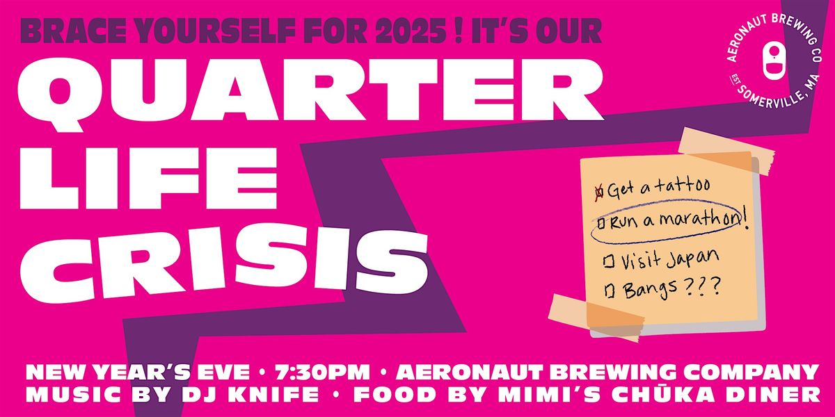 Aeronaut New Year's Eve - Quarterlife Crisis