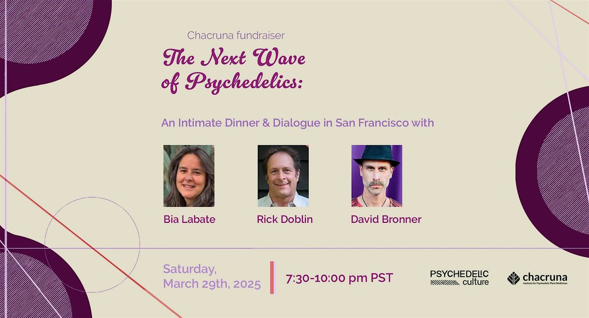 The Next Wave of Psychedelics: An Intimate Dinner with Bia, Rick, and David