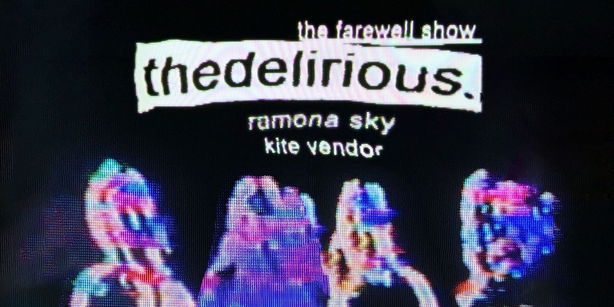 thedelirious farewell show | w\/ Kite Vendor & Ramona Sky