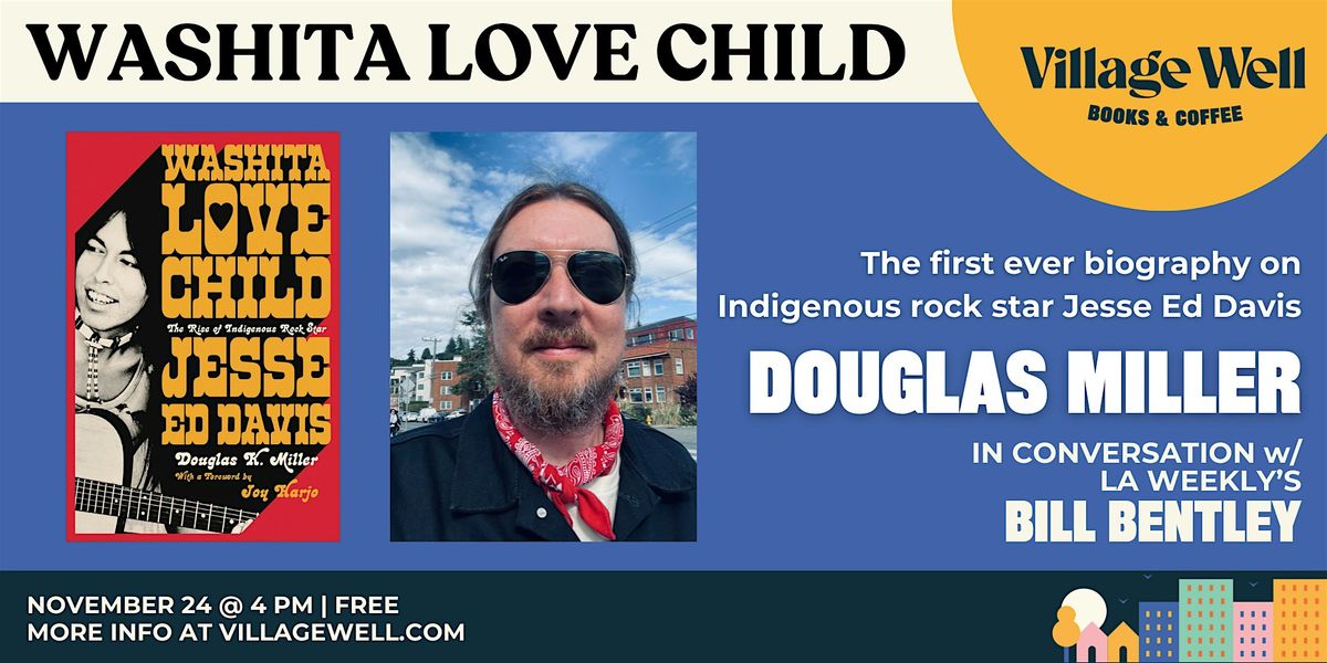 Washita Love Child Book Talk w\/ Author Douglas Miller