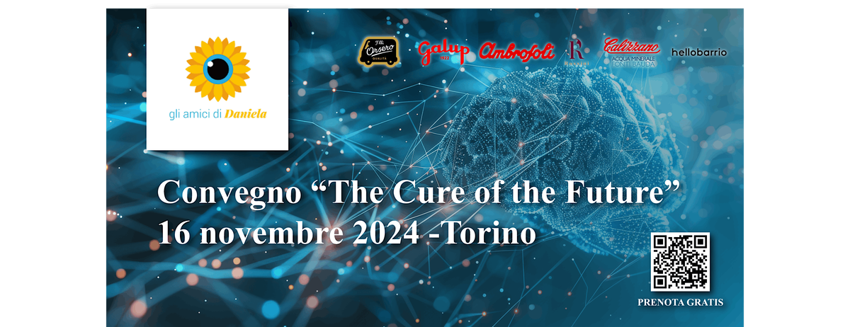 Convegno \u201cThe Cure of the Future\u201d 16 novembre 2024 -Torino