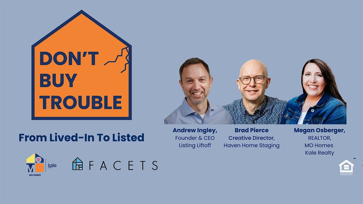 Don't Buy Trouble: From Lived-In To Listed