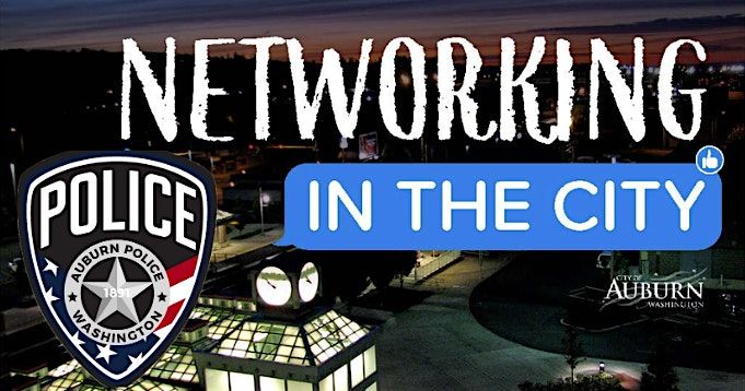 Networking in the City - Auburn PD - PST Info Session