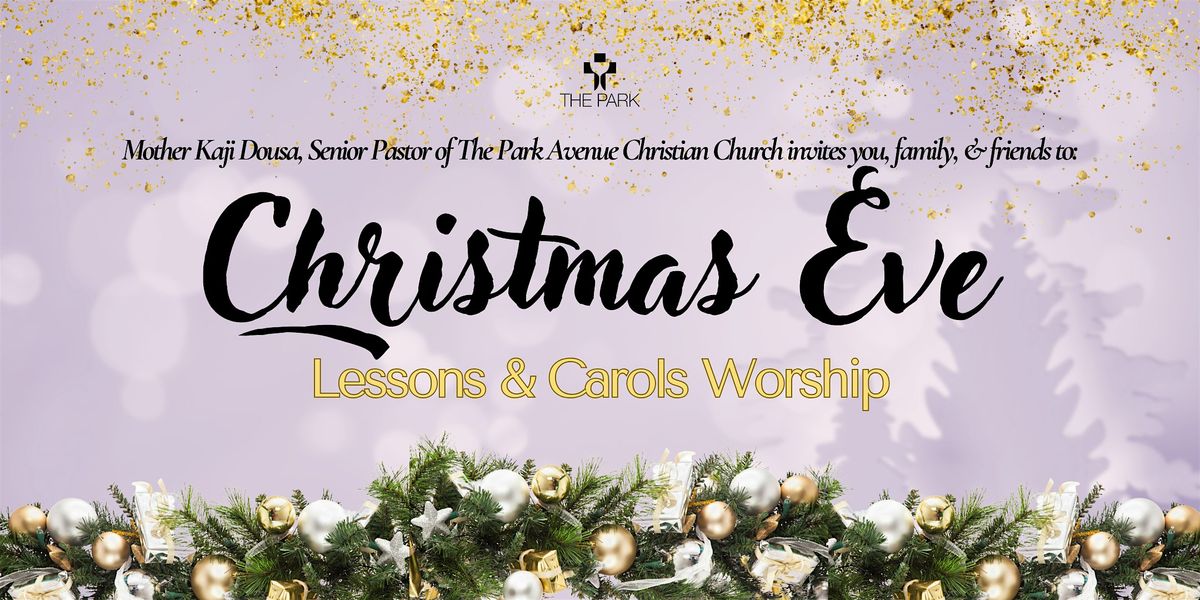 Christmas Eve Lessons & Carols Worship