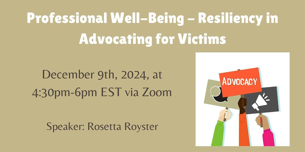 Professional Well-Being - Resiliency in Advocating for Victims