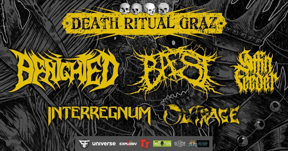 DEATH RITUAL GRAZ 2024: BENIGHTED + BAEST + COFFIN FEEDER + INTERREGNUM + OUTRAGE