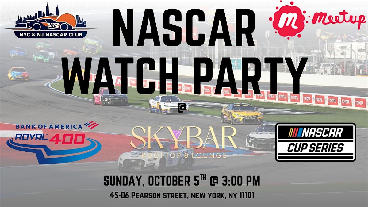 NASCAR Bank of America ROVAL 400 Watch Party @ SKYBAR Rooftop & Lounge