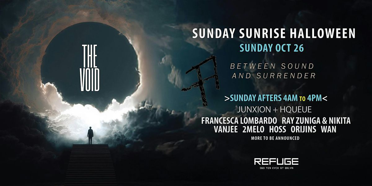 JunXion & HQueue Halloween Sunday Sunrise @ Refuge