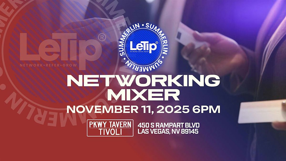 LeTip\u00ae Summerlin Chapter Business After Hours Networking Mixer