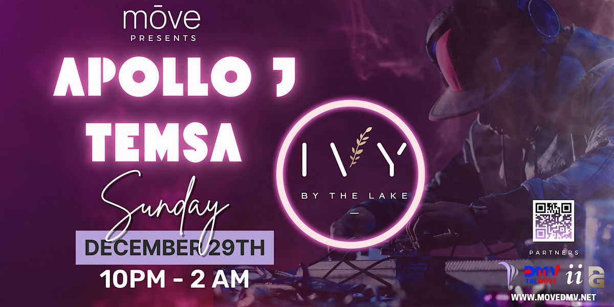 M\u014dve Presents: APOLLO J & TEMSA @ Ivy By The Lake