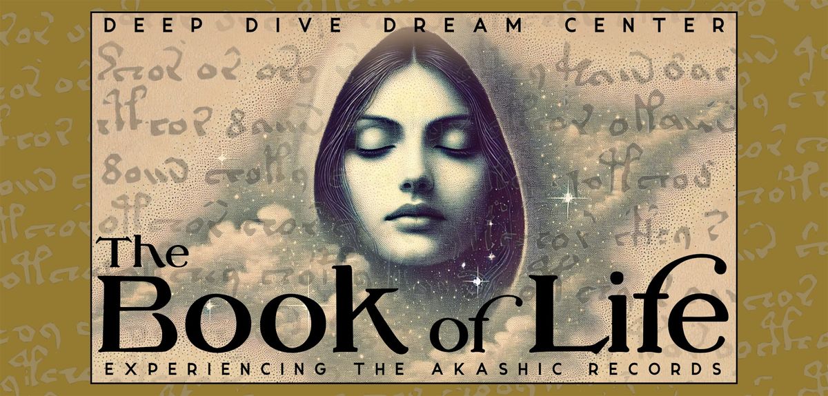 The Book of Life: Explore the Cosmic Insights of the Akashic Records