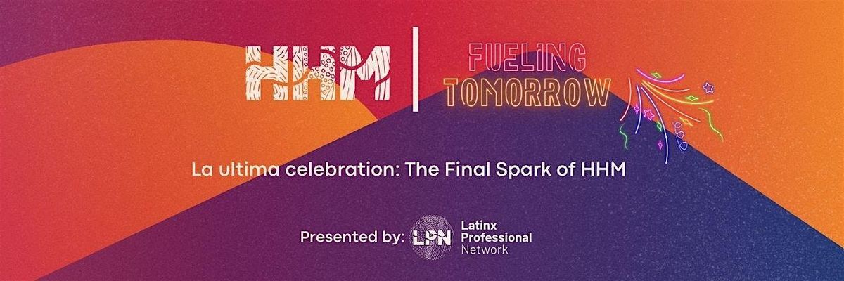 La \u00daltima Celebration: The Final Spark of HHM